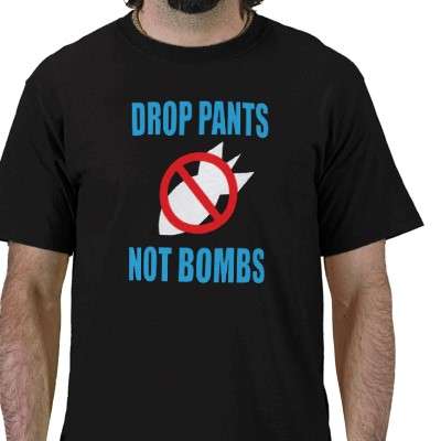 Name:  drop pants not bombs.jpg
Views: 172
Size:  12.3 KB