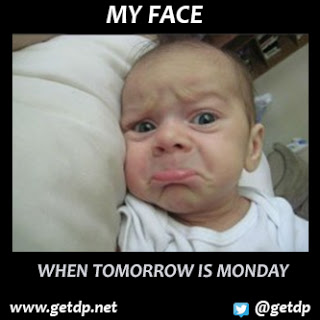 Name:  My+face+when+tomorrow+is+monday.jpg
Views: 163
Size:  20.0 KB