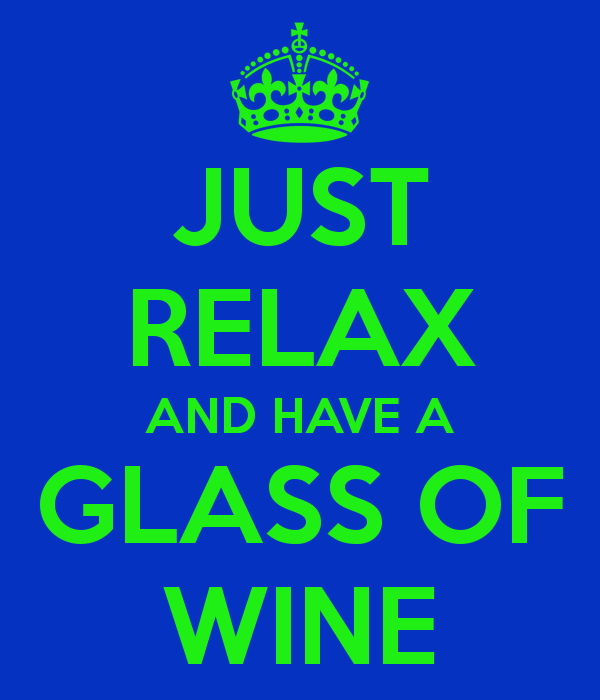 Name:  just-relax-and-have-a-glass-of-wine-2.png
Views: 464
Size:  45.2 KB