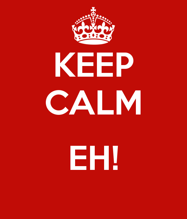 Name:  keep-calm-eh.png
Views: 290
Size:  30.4 KB