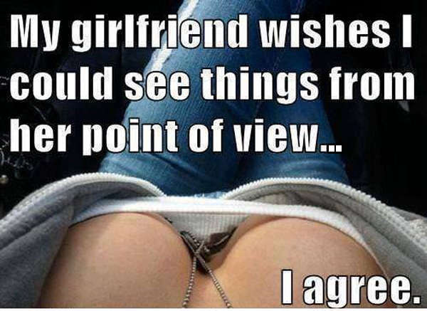 Name:  girlfriend-point-of-view.jpg
Views: 188
Size:  41.5 KB