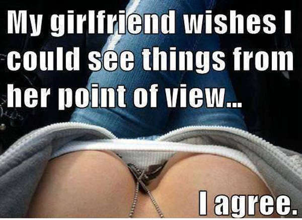 Name:  girlfriend-point-of-view.jpg
Views: 250
Size:  41.5 KB