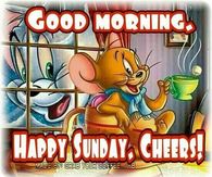 Name:  231859-Good-Morning-Happy-Sunday-Cheers.jpg
Views: 102
Size:  13.6 KB