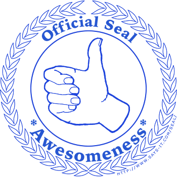 Name:  Seal%20of%20Awesomeness.gif
Views: 924
Size:  28.8 KB