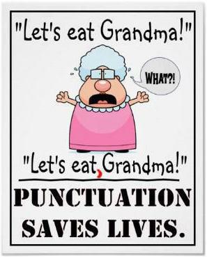 Name:  punctuation-saves-lives.jpg
Views: 458
Size:  25.3 KB