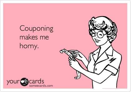 Name:  couponing makes me horny.jpg
Views: 101
Size:  15.8 KB