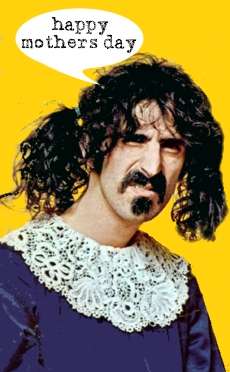 Name:  Frank Zappa as Mother.jpg
Views: 279
Size:  14.9 KB