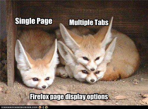 Name:  funny-pictures-single-page-multiple-tabs-firefox-page-display-options.jpg
Views: 253
Size:  32.9 KB