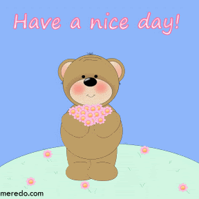 Name:  have-a-nice-day-bear-flowers.gif
Views: 17086
Size:  44.2 KB
