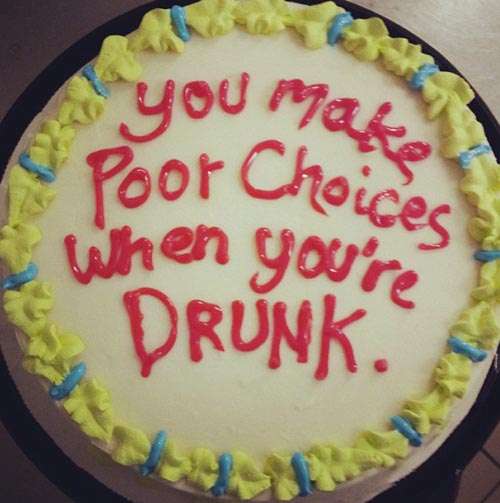 Name:  you-make-poor-choices-when-youre-drunk-cake.jpg
Views: 156
Size:  53.7 KB