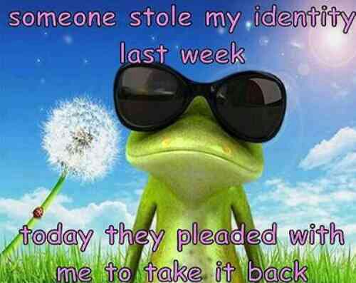 Name:  wpid-stole-my-identity.jpg
Views: 428
Size:  35.9 KB