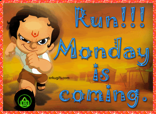 Name:  69535-Run-Monday-Is-Coming.gif
Views: 358
Size:  97.3 KB