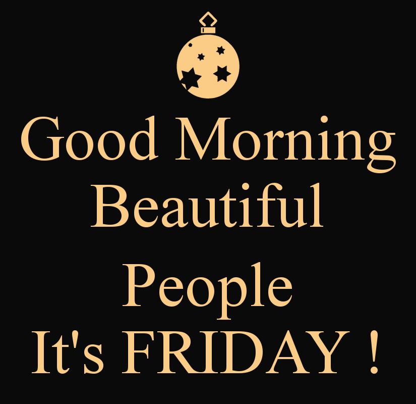 Name:  good-morning-beautiful-people-its-friday-.png
Views: 32354
Size:  59.6 KB