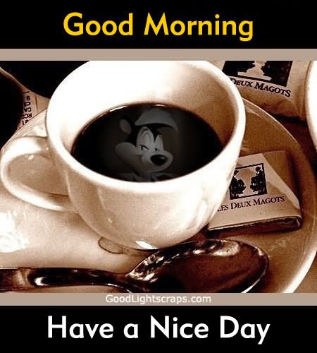 Name:  good-morning-have-a-nice-day-coffee-cup-graphic.jpg
Views: 4868
Size:  35.9 KB