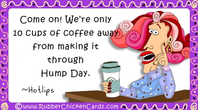 Name:  come-on-were-only-10-cups-of-coffee-away-from-making-it-through-hump-day.jpg
Views: 188
Size:  51.0 KB