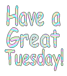 Name:  have-a-great-tuesday-animated-graphic.gif
Views: 140
Size:  17.5 KB