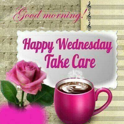 Name:  155742-Good-Morning-Happy-Wednesday-Take-Care.jpg
Views: 78
Size:  44.0 KB