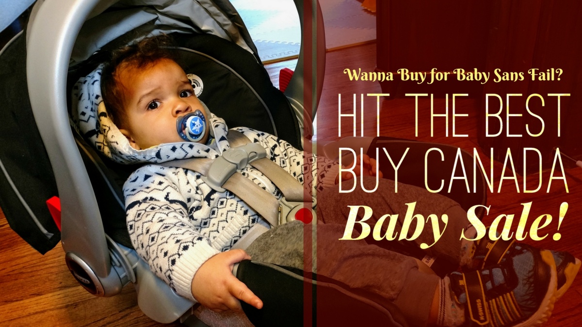 Name:  Wanna-Buy-for-Baby-Sans-Fail-Hit-the-Best-Buy-Canada-Baby-Sale-Featured-Image.jpg
Views: 143
Size:  296.5 KB