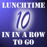 Name:  lunchtime10inarowtogo.jpg
Views: 405
Size:  7.7 KB