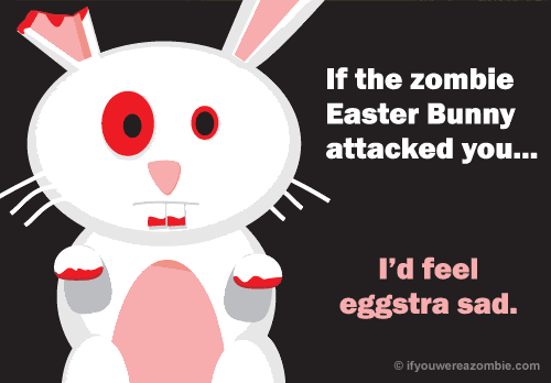 Name:  zombie_easter_bunny.gif
Views: 217
Size:  14.0 KB
