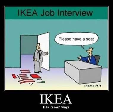 Name:  Ikea Job Interview.jpg
Views: 73
Size:  44.3 KB