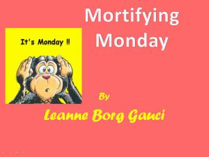 Name:  mortifying-monday-by-leanne-borg-gauci.jpg
Views: 62
Size:  8.3 KB