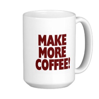 Name:  make_more_coffee_large_mug-p168138098452744669214r2_325.jpg
Views: 151
Size:  12.8 KB