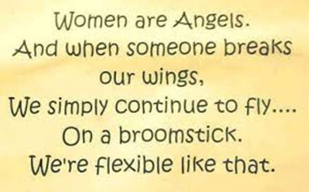 Name:  women are angels : on broomsticks.jpg
Views: 137
Size:  15.2 KB