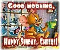 Name:  231859-Good-Morning-Happy-Sunday-Cheers.jpg
Views: 143
Size:  13.6 KB