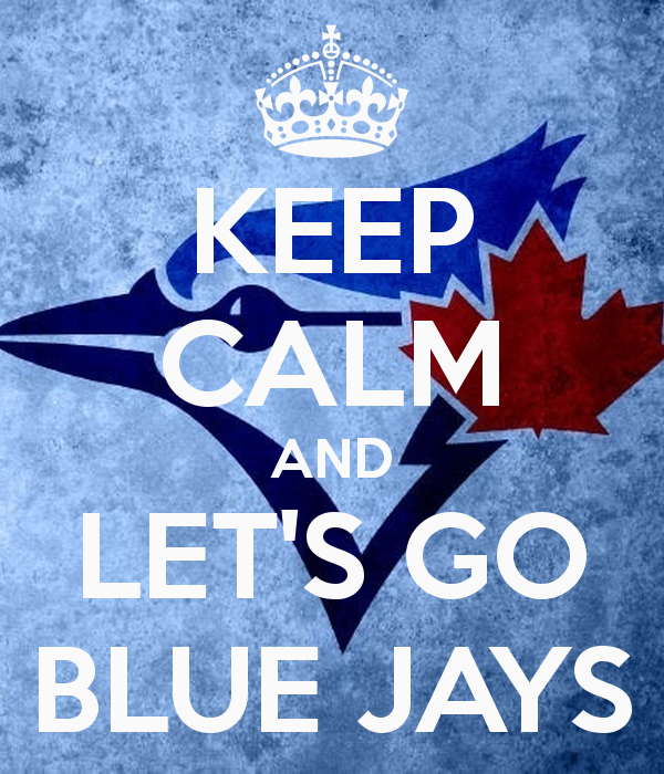 Name:  keep-calm-and-let-s-go-blue-jays-1.png
Views: 206
Size:  483.8 KB