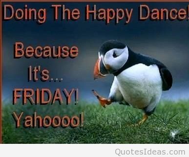 Name:  Happy-friday-dance-quote.jpg
Views: 48
Size:  24.0 KB