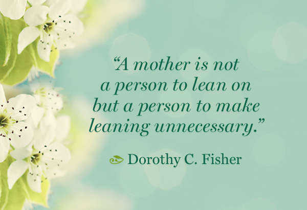 Name:  quotes-mothers-day-dorothy-c-fisher-600x411.jpg
Views: 1431
Size:  23.8 KB