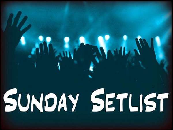 Name:  Sunday Setlist.jpg
Views: 539
Size:  34.5 KB