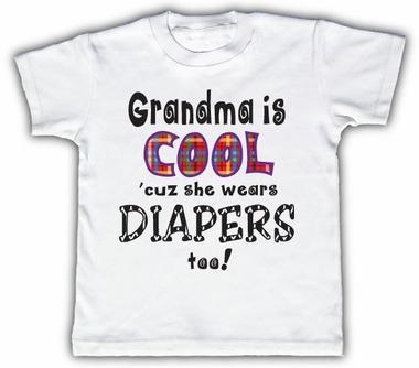 Name:  grandma_is_cool_cuz_she_wears_diapers_too_funny_toddler_t_shirt.jpg
Views: 2156
Size:  43.9 KB