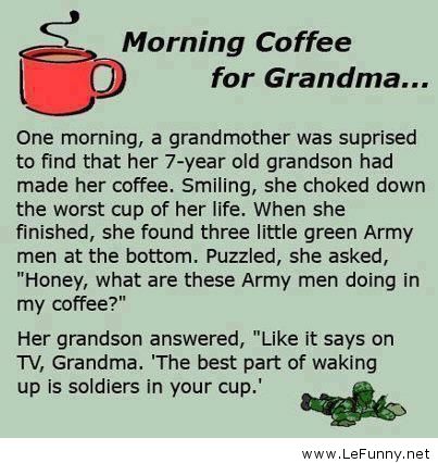 Name:  Morning-coffee-for-grandma.jpg
Views: 9434
Size:  42.9 KB