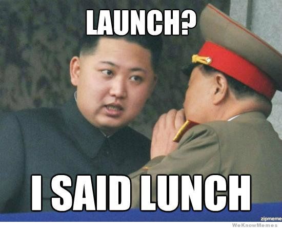 Name:  launch-i-said-lunch-kim-jong-un.jpg
Views: 110
Size:  35.5 KB