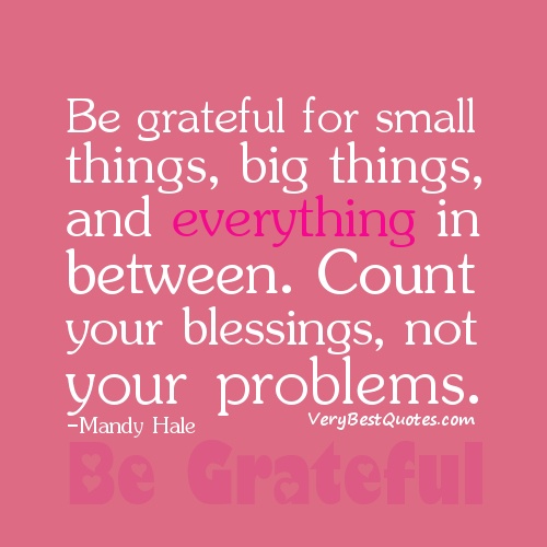 Name:  Be-grateful-for-small-things-big-things-and-everything-in-between.-Count-your-bl.jpg
Views: 79
Size:  54.6 KB
